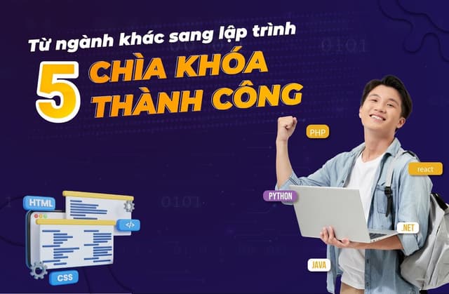 5-chia-khoa-thanh-cong-khi-tu-nganh-khac-chuyen-sang-lap-trinh